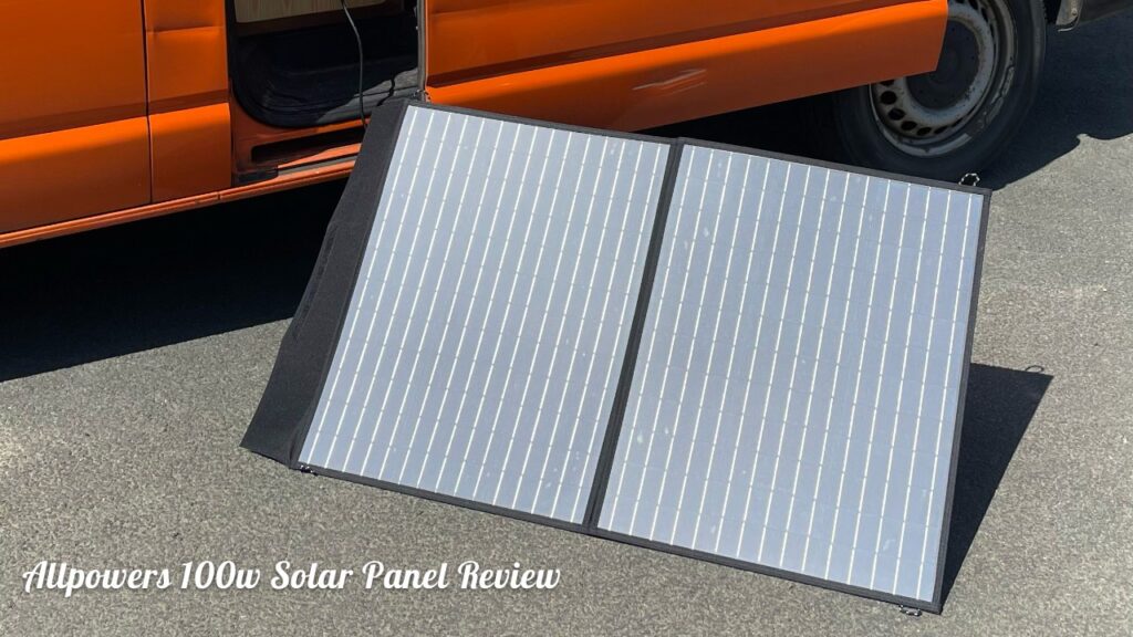 Allpowers 100w Foldable Solar Panel Review